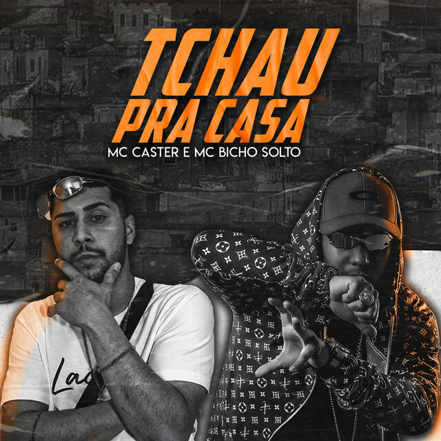 Tchau pra casa