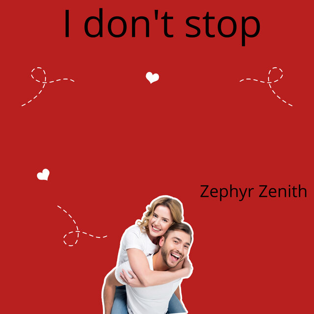 I don't stop
