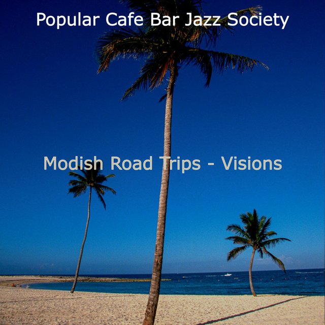 Modish Road Trips - Visions