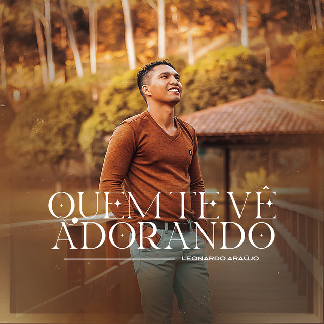 Quem Te Vê Adorando