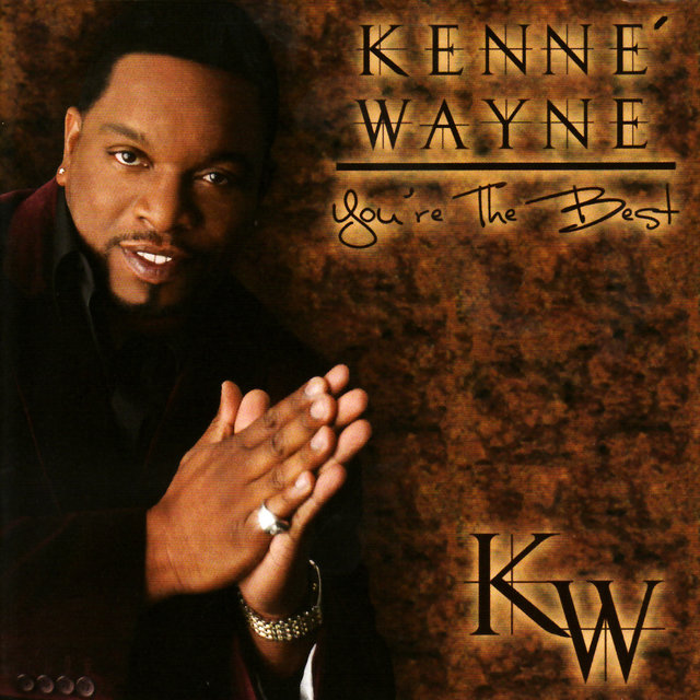 You're the Best by Kenne' Wayne on TIDAL