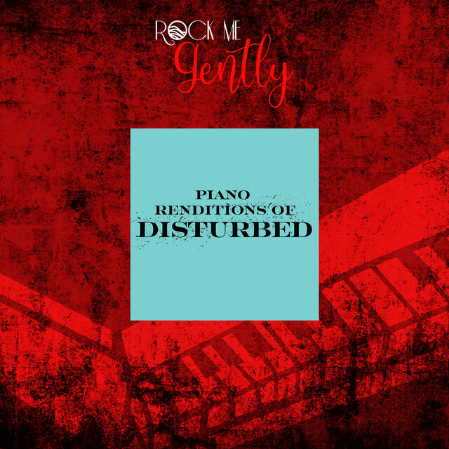 Piano Renditions Of Disturbed