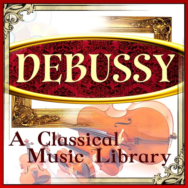 Debussy: A Classical Music Library