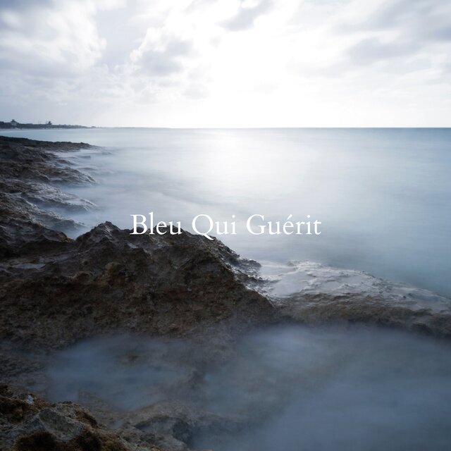 Bleu Qui Guérit