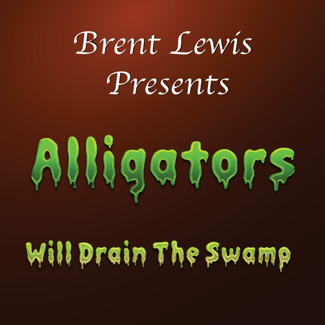 Alligators Will Drain The Swamp