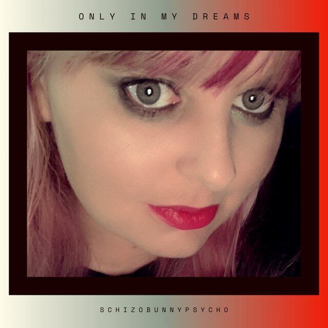 Only In My Dreams