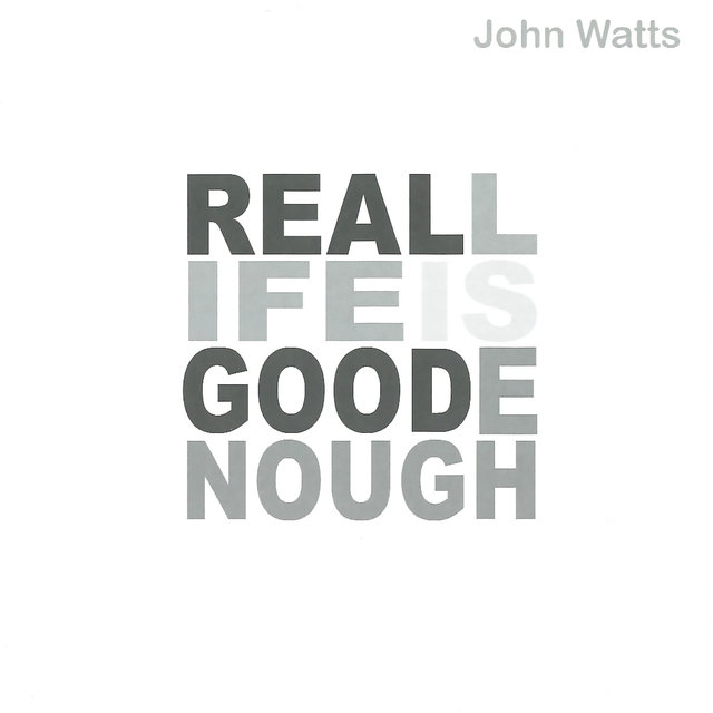 Real Life Is Good Enough