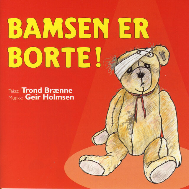 Bamsen er borte!