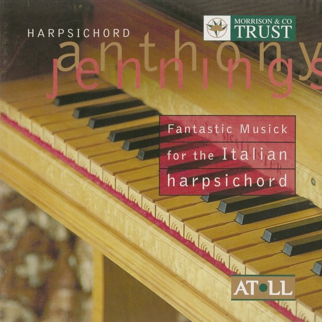 Froberger / Bull / Bach: Harpsichord Music