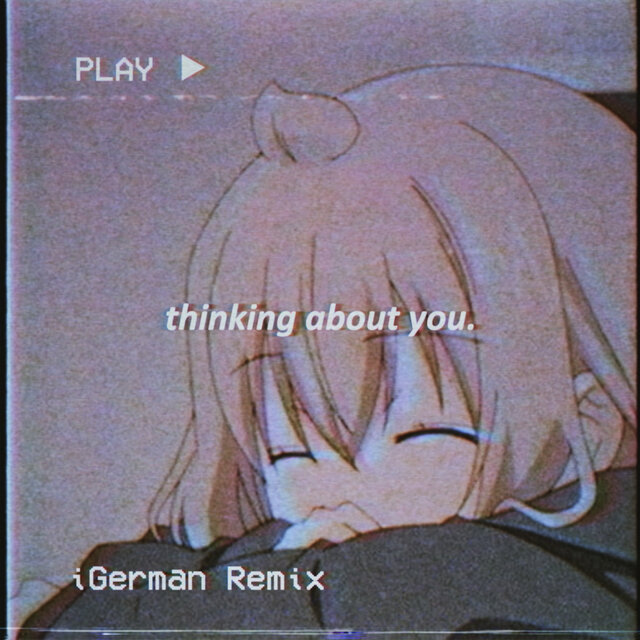 Thinking About You (iGerman Remix)