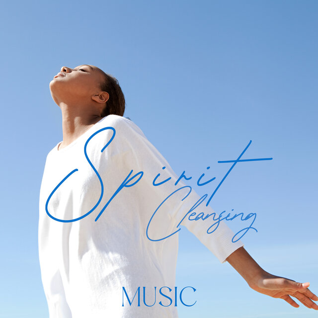 Spirit Cleansing Music: Sounds for Healing Practice