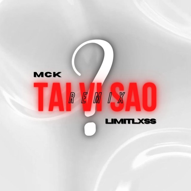 TẠI VÌ SAO (Rmx)