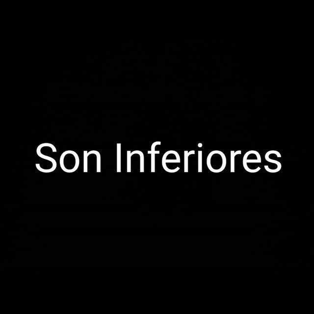 Son Inferiores