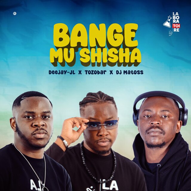 Bange mu shisha (feat. The tozobar & Dj Matoss) [Official Version]
