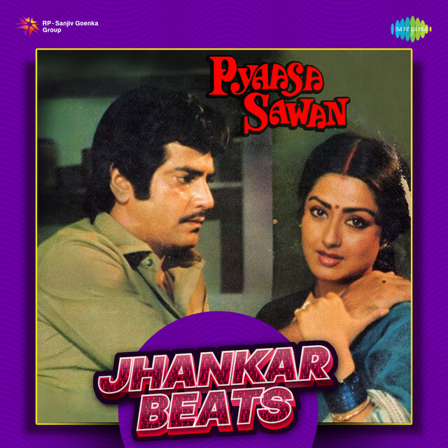 Pyaasa Sawan (Jhankar Beats)