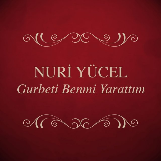Gurbeti Benmi Yarattım