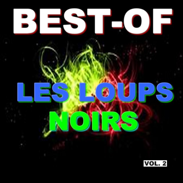 Best-of les loups noirs (Vol. 2)