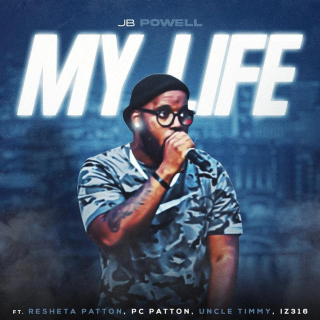 My Life (feat. Resheta Patton, Pc Patton & Tim Henderson)