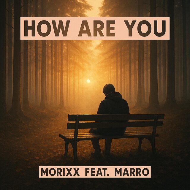 How are you (feat. Morixx)