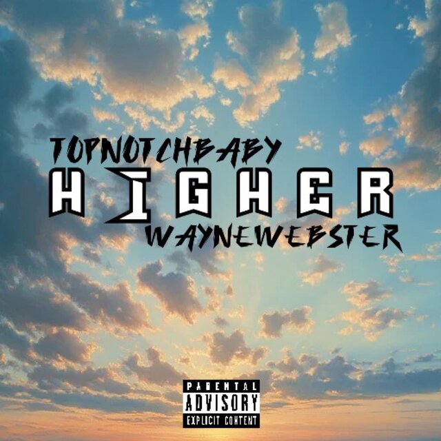 HIGHER (feat. TOPNOTCHBABY)