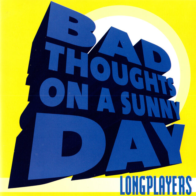 Bad Thoughts on a Sunny Day