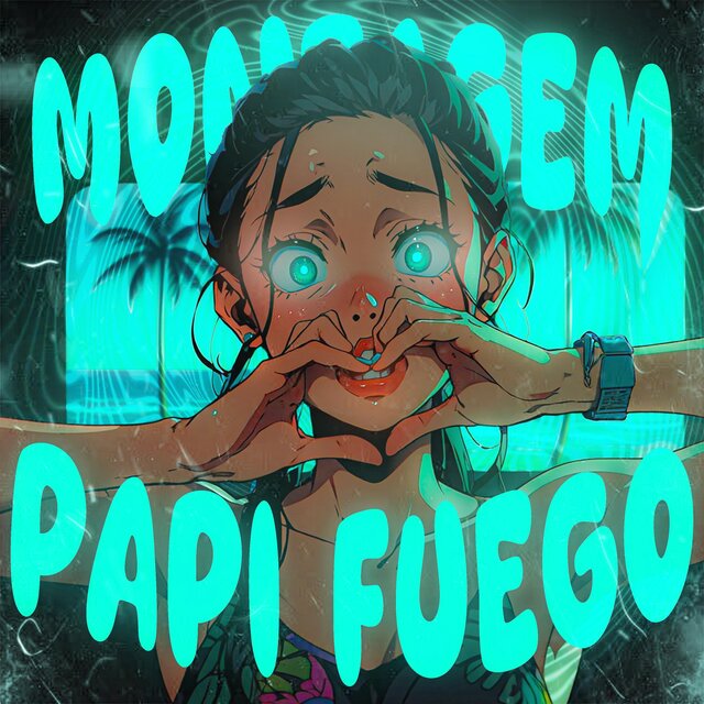 MONTAGEM PAPI FUEGO