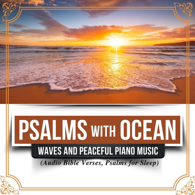 Psalms with Ocean Waves and Peaceful Piano Music (Audio Bible Verses, Psalms for Sleep)