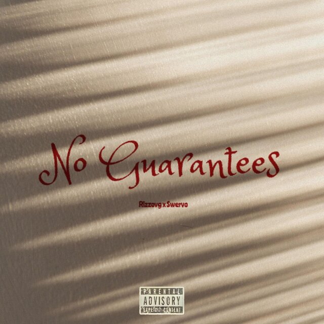 No Guarantees (feat. Swervo)