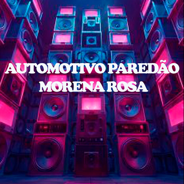 Automotivo Paredão Morena Rosa
