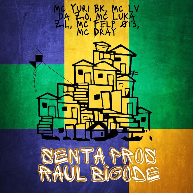 Senta Pros Raul Bigode