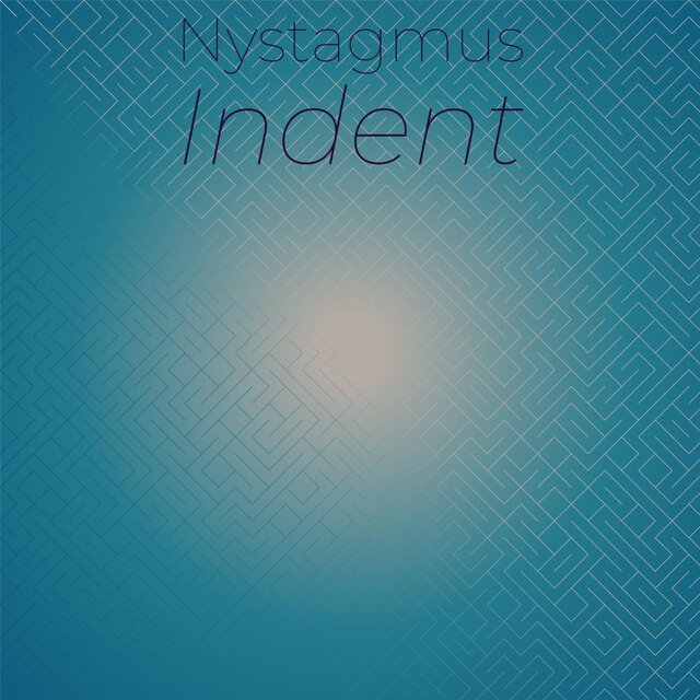 Nystagmus Indent