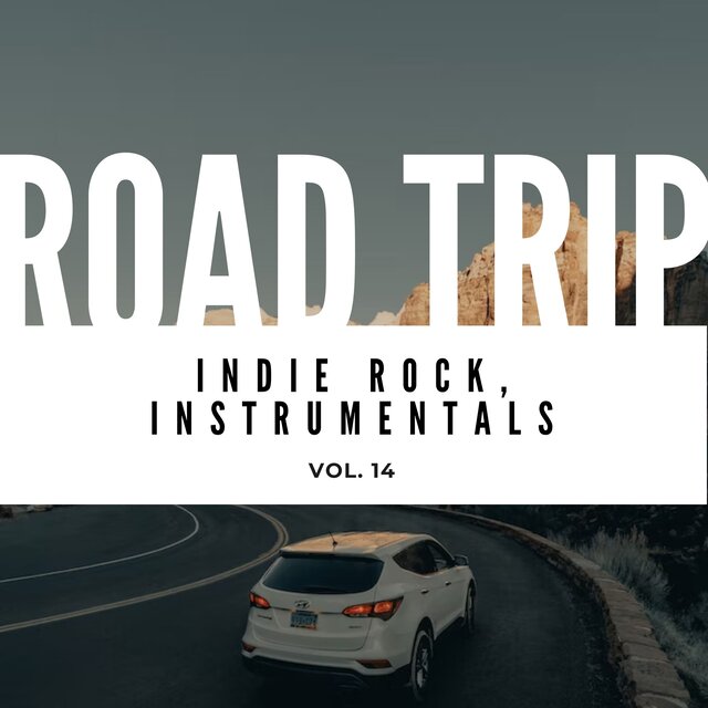 Road Trip: Indie Rock, Instrumentals, Vol. 15