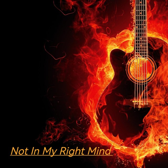 Not In My Right Mind