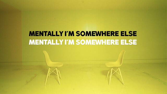 Mentally I'm Somewhere Else (Official Music Video)