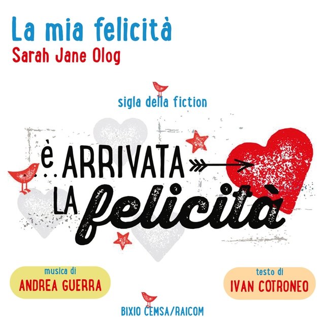 La mia felicità (Sigla della fiction "È arrivata la felicità")