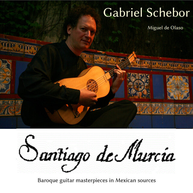 Santiago de Murcia - Baroque Guitar Masterpieces in Mexican Sources (2025 Remastered)