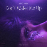 Don't Wake Me Up