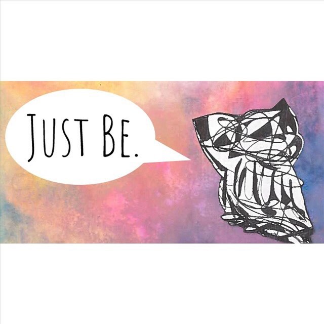 Just Be