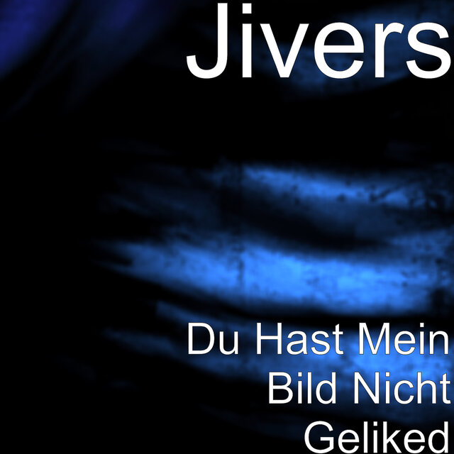Du Hast Mein Bild Nicht Geliked
