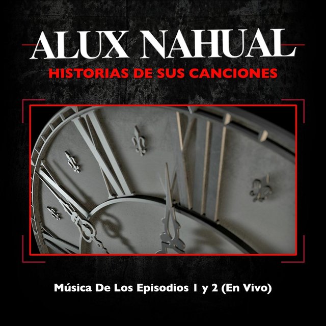 Historias de Sus Canciones: Música de los Episodios 1 y 2 (En Vivo)