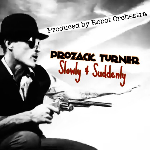 Slowly & Suddenly