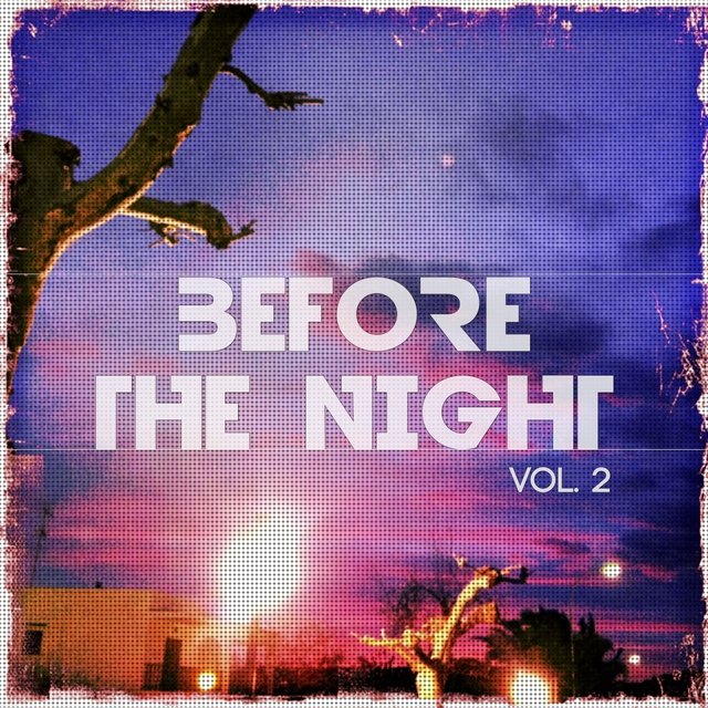 Before The Night, Vol. 2 (Best of Chill House & Midtempo Tracks )