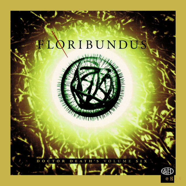 Doctor Death's Vol. VI: Floribundus