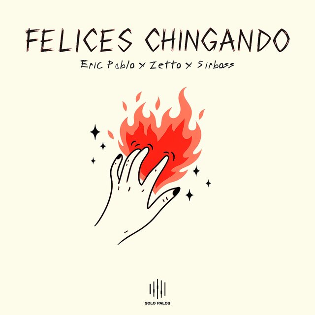 Felices Chingando