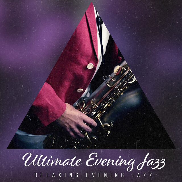 Ultimate Evening Jazz
