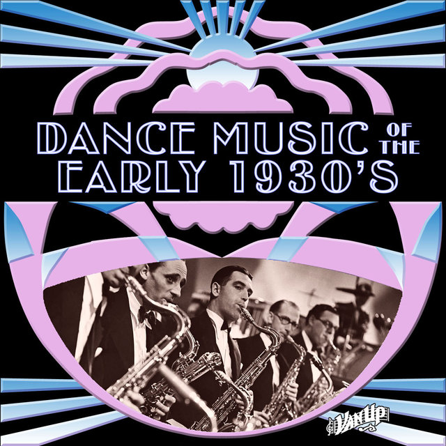 Dance Music of the Early 1930s