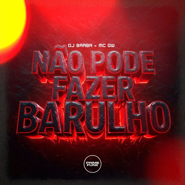 Não Pode Fazer Barulho