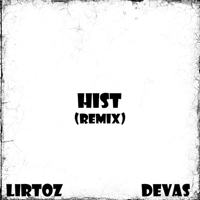 Hist (Remix)