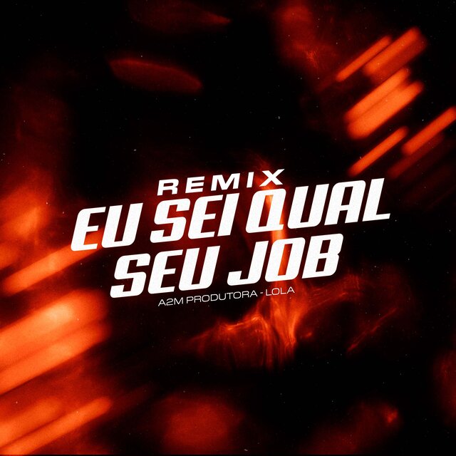 Remix Eu Sei Qual Seu Job