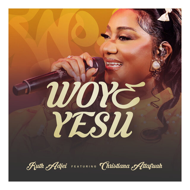 Cover art for album Woyɛ Yesu by Ruth Adjei, Christiana Attafuah